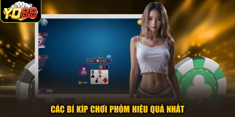 Các bí kíp chơi Phỏm hiệu quả nhất