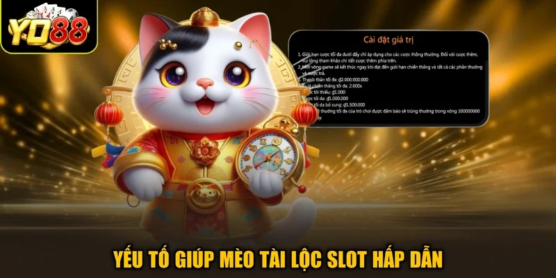 Yếu tố giúp Mèo Tài Lộc slot hấp dẫn